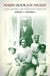 The book cover for Marne Campbell's Making Black Los Angeles, featuring a historical photo of an African American Los Angeles family